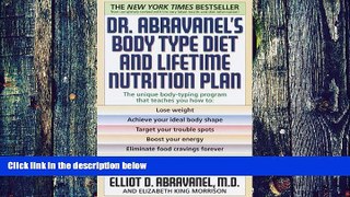Big Deals  Dr. Abravanel s Body Type Diet and Lifetime Nutrition Plan  Free Full Read Most Wanted