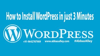 How to Install WordPress in just 3 Minutes - Abbas Alley