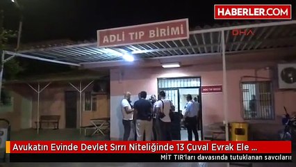 Avukatın Evinde Devlet Sırrı Niteliğinde 13 Çuval Evrak Ele Geçirildi