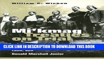 [PDF] Mi kmaq Treaties on Trial: History, Land, and Donald Marshall Junior Full Colection