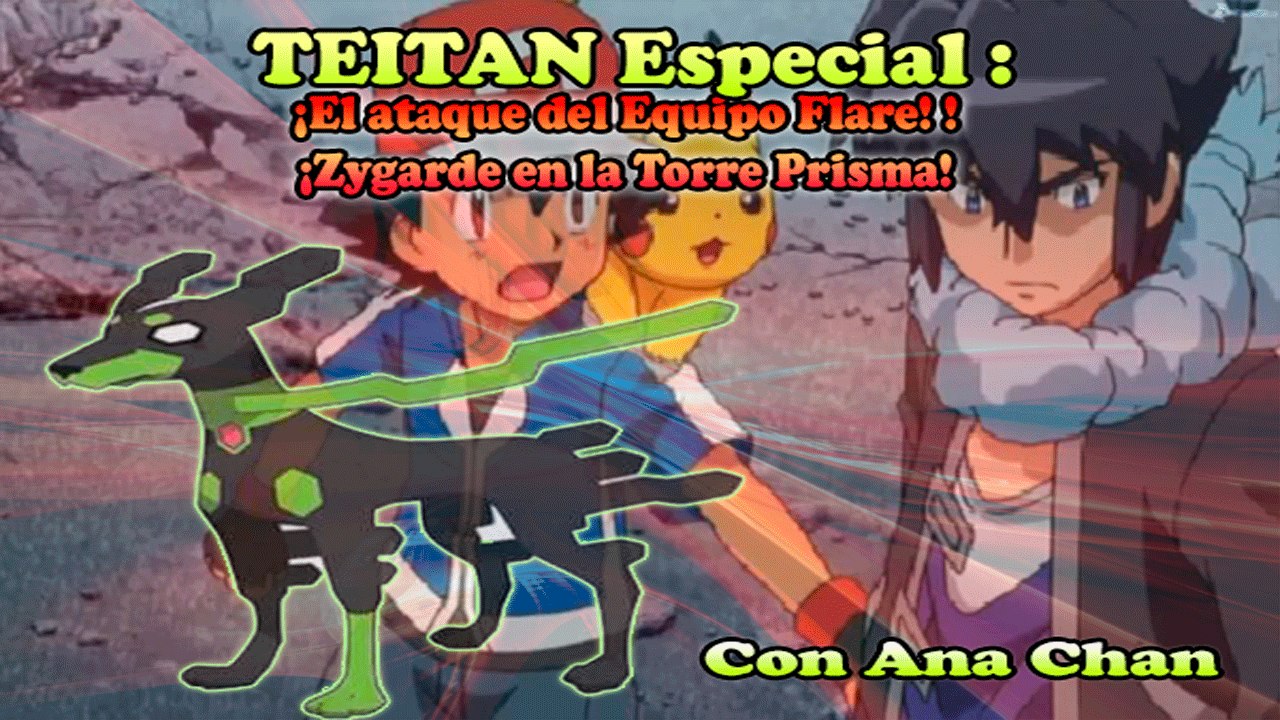 Pokemón XYZ Capitulo 39 ¡El ataque del Equipo Flare! ! ¡Zygarde en la Torre Prisma!