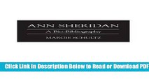 [PDF] Ann Sheridan: A Bio-Bibliography (Bio-Bibliographies in the Performing Arts) Popular Online