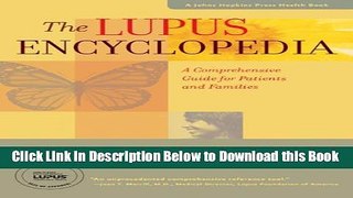 [Best] The Lupus Encyclopedia: A Comprehensive Guide for Patients and Families (A Johns Hopkins