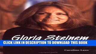 [PDF] Gloria Steinem: Feminist Extraordinaire (Lerner Biographies) Full Colection