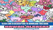 [PDF] Kawaii Alpacas: A Super Cute Coloring Book (Kawaii, Manga and Anime Coloring Books for