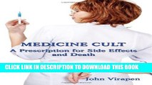 [Read PDF] Medicine Cult - A Prescription for Side Effects and Death Download Free