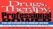 [Read PDF] Drugs, Therapy, and Professional Power: Problems and Pills Ebook Online
