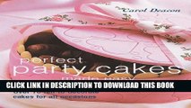 [PDF] Perfect Party Cakes Made Easy: Over 70 Fun-to-Decorate Cakes for All Occasions Popular
