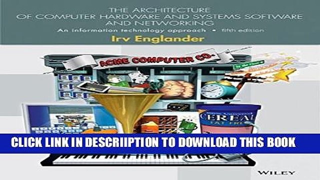 [New] The Architecture of Computer Hardware, Systems Software, and Networking: An Information