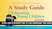 Collection Book A Study Guide to Educating Young Children: Exercises for Adult Learners