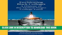 [PDF] Envisioning Black Colleges: A History of the United Negro College Fund Full Colection