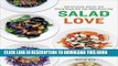[PDF] Salad Love: 260 Crunchy, Savory, and Filling Meals You Can Make Every Day Full Online