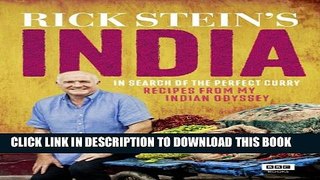 [PDF] Rick Stein s India: In Search of the Perfect Curry: Recipes from My Indian Odyssey Full