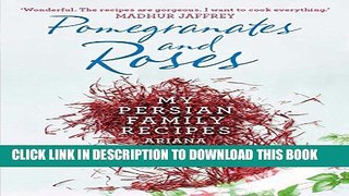 [PDF] Pomegranates and Roses: My Persian Family Recipes Popular Online