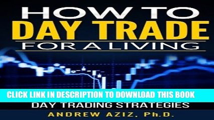 [PDF] How to Day Trade for a Living: A Beginner Guide on Important Day Trading Strategies Popular