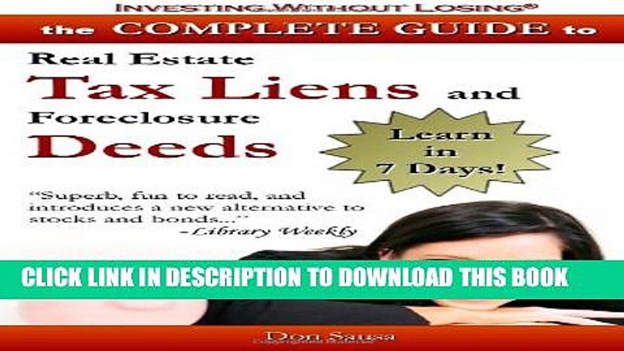 [PDF] Complete Guide to Real Estate Tax Liens and Foreclosure Deeds: Learn in 7 Days: Investing