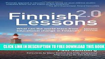 New Book Finnish Lessons 2.0: What  Can the World Learn from Educational Change in Finland?