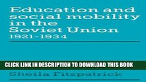 [PDF] Education and Social Mobility in the Soviet Union 1921-1934 (Cambridge Russian, Soviet and