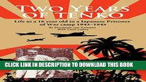 [PDF] Two Years of Tenko: Life as a sixteen year old in a Japanese Prisoner of War Camp Popular