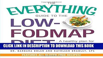[PDF] The Everything Guide To The Low-FODMAP Diet: A Healthy Plan for Managing IBS and Other