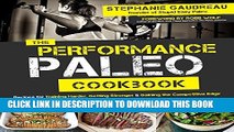 [PDF] The Performance Paleo Cookbook: Recipes for Training Harder, Getting Stronger and Gaining