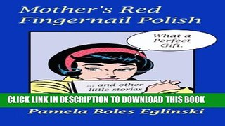 [New] Mother s Red Fingernail Polish (Other Little Stories Book 1) Exclusive Online
