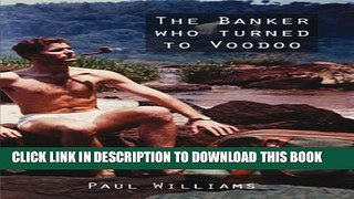 [New] The Banker Who Turned to Voodoo Exclusive Full Ebook
