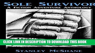 [PDF] Sole Survivor: A Fiction Adventure Anthology Exclusive Online