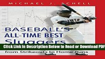 [Get] Baseball s All-Time Best Sluggers: Adjusted Batting Performance from Strikeouts to Home Runs