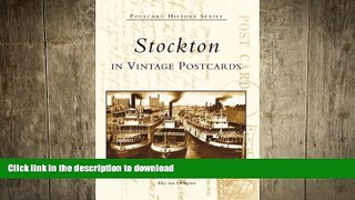 READ  Stockton in Vintage Postcards   (CA)  (Postcard History Series) FULL ONLINE