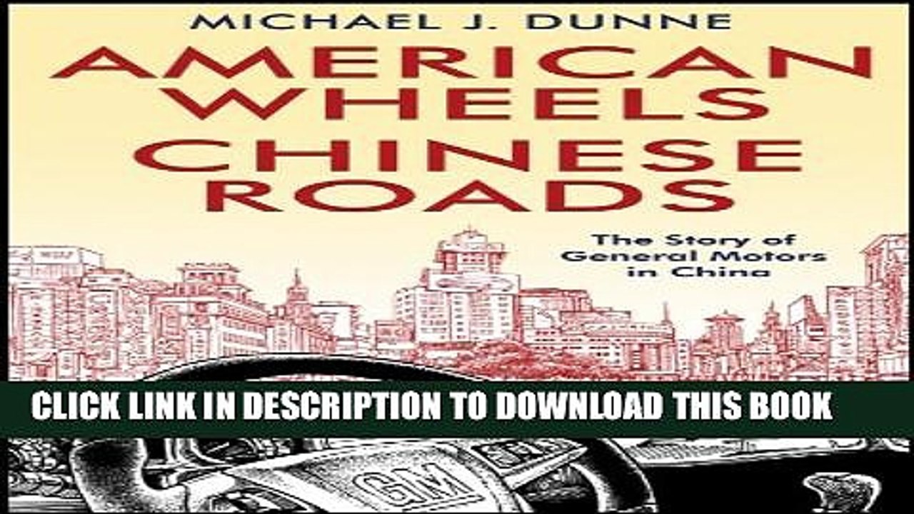[PDF] American Wheels, Chinese Roads: The Story of General Motors in China Popular Colection