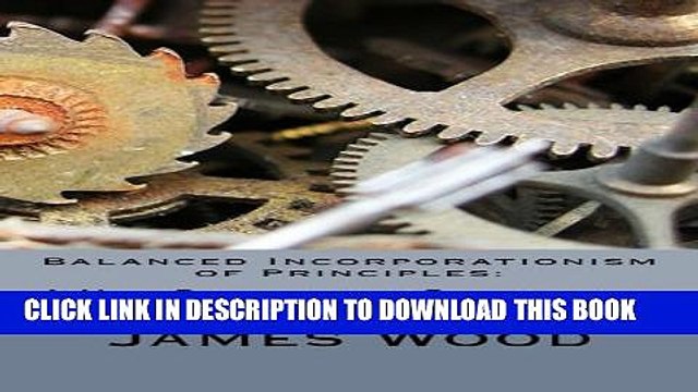 [Read PDF] Balanced Incorporationism of Principles: A New Philosophic Perspective Ebook Online