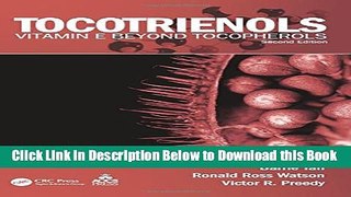 [Reads] Tocotrienols: Vitamin E Beyond Tocopherols, Second Edition Free Books