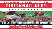 [Get] Tales from the Cincinnati Reds Dugout: A Collection of the Greatest Reds Stories Ever Told