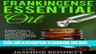 Collection Book Frankincense Essential Oil: Everything You Need To Know About Frankincense