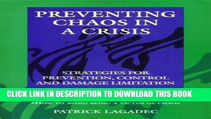 [PDF] Preventing Chaos in a Crisis: Strategies for Prevention, Control and Damage Limitation Full