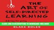 [PDF] The Art of Self-Directed Learning: 23 Tips for Giving Yourself an Unconventional Education