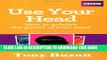 [PDF] Use Your Head: How to unleash the power of your mind Popular Online