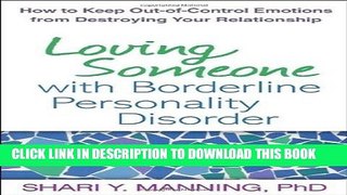 [PDF] Loving Someone with Borderline Personality Disorder: How to Keep Out-of-Control Emotions