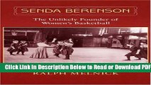 [Download] Senda Berenson: The Unlikely Founder of Women s Basketball Free Online