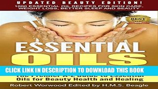 New Book Essential Oils: Updated Beauty Edition 1,000 Remedies: The Ultimate A-Z Guide to