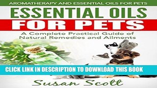 Collection Book Essential Oils For Pets: A Complete Practical Guide of Natural Remedies and