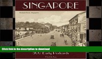 READ  Singapore 500 Early Postcards FULL ONLINE