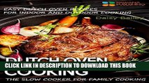 [PDF] Dutch Oven Cooking: Easy Dutch Oven Recipes for Indoor and Outdoor Cooking, The Slow Cooker
