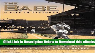 [PDF] The Babe: A Life in Pictures Online Books