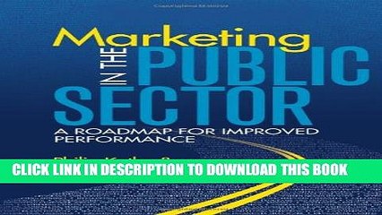 [PDF] Marketing in the Public Sector (paperback): A Roadmap for Improved Performance Popular Online