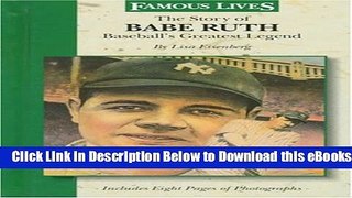 [PDF] The Story of Babe Ruth (Famous Lives (Gareth Stevens Hardcover)) Online Ebook