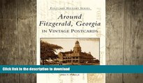 FAVORITE BOOK  Around Fitzgerald  in Vintage Postcards  (GA)  (Postcard History Series)  BOOK