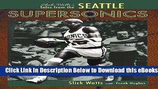 [Reads] Slick Watts s Tales from the Seattle Supersonics Hardwood Free Books