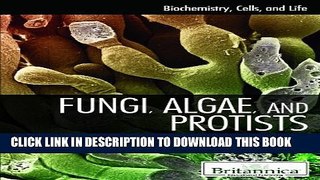 [PDF] Fungi, Algae, and Protists (Biochemistry, Cells, and Life) Full Online